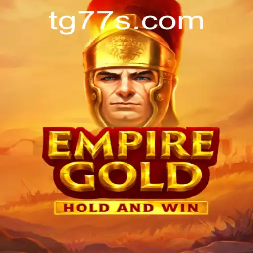 EmpireGold: An Immersive Strategy Adventure with TG 77 Integration