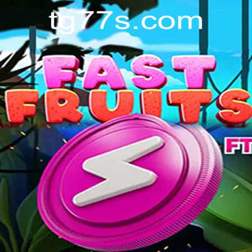 Exhilarating Experience with FastFruits: The Game Revolutionizing Fun with TG 77