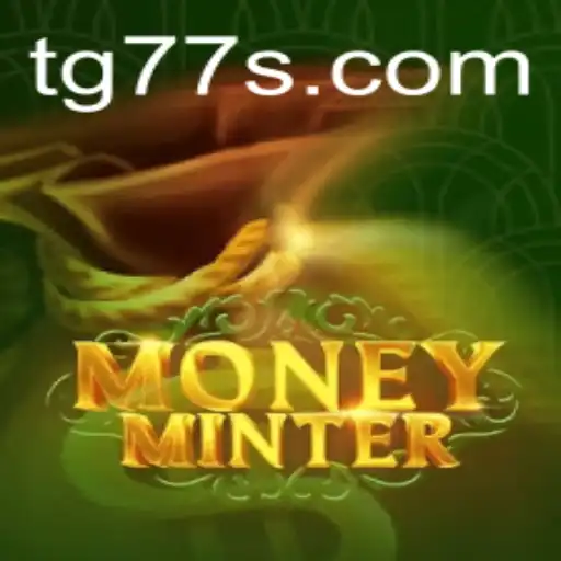 Mastering MoneyMinter and the Rise of TG 77