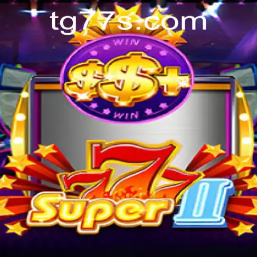 Super777II: An In-Depth Look into the Revolutionary TG 77 Game